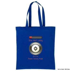A blue tote bag with an illustration of a power button and a low battery icon above it. Surrounding the power button, the text reads, Im Not Lazy, Im On Power Saving Mode in playful fonts and orange and white colors.
