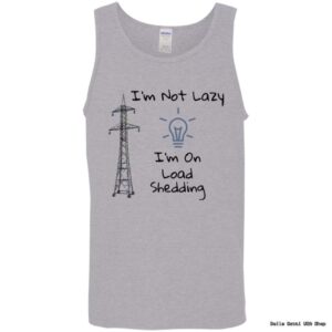 Tank top with funny load shedding quote.